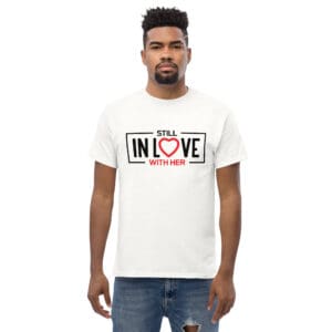 Person wearing a "Still in Love with Her" t-shirt.