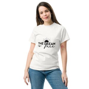Woman wearing "The Dream is Free" t-shirt.