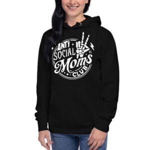 Woman wearing an "Anti Social Moms Club" hoodie.