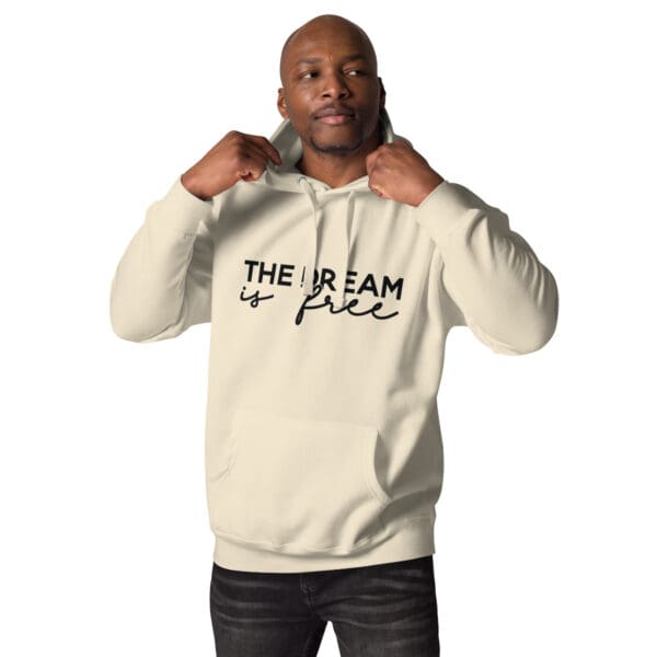 The Dream is Free Hoodie - Image 13