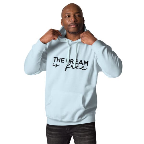 The Dream is Free Hoodie - Image 11