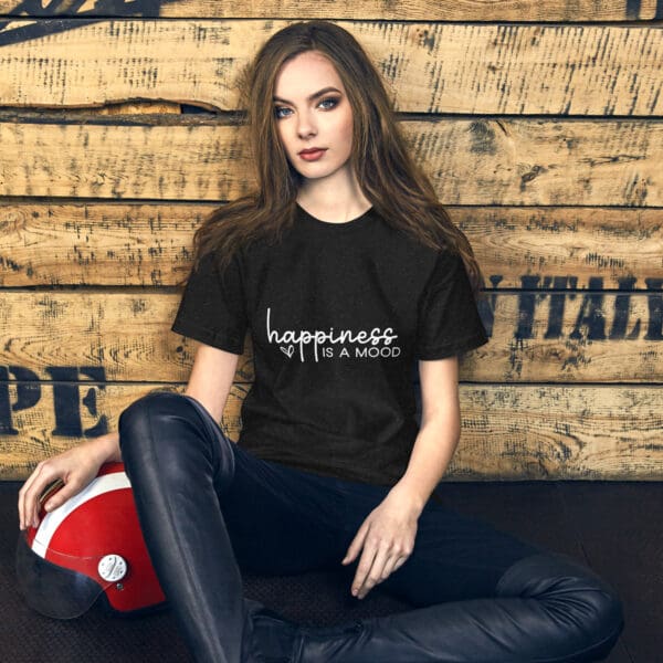 Happiness is a mood t-shirt