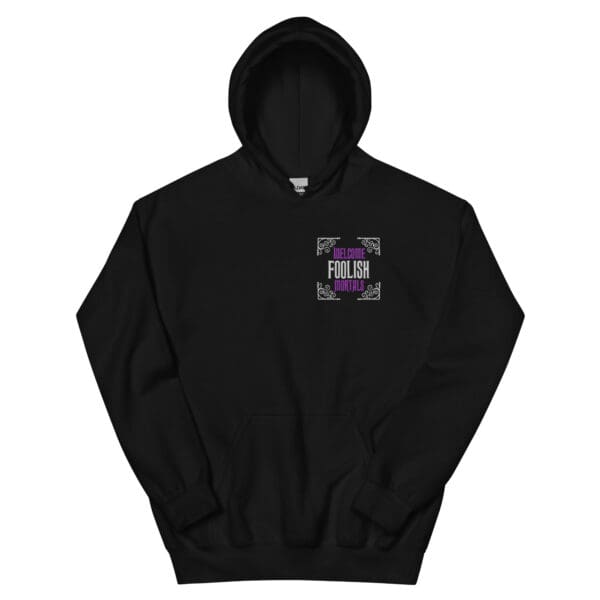 Foolish Hoodie